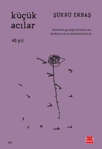 Küçük Acılar - 40. Yıl Şükrü Erbaş Kırmızı Kedi