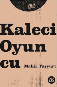 Kaleci Oyuncu Mahir Taşyur 160.Kilometre