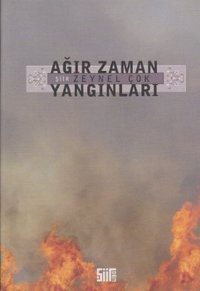 Ağır Zaman Yangınları Zeynel Çok Şiirden Yayınları