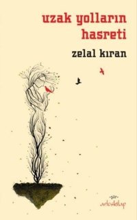 Uzak Yolların Hasreti Zelal Kıran Artos Kitap