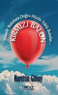 Kırmızı Balon Nurettin Günay Gülnar Yayınları