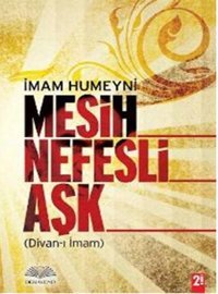 Mesih Nefesli Aşk İmam Humeyni Demavend