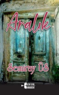 Aralık Semiray Üs Kitap Otağı Yayınevi