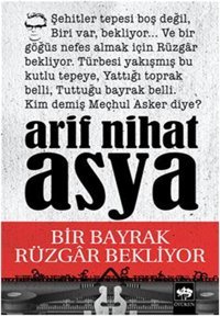 Bir Bayrak Rüzgar Bekliyor Arif Nihat Asya Ötüken Neşriyat