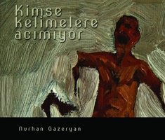 Kimse Kelimelere Acımıyor Nurhan Gazeryan Tilki Kitap