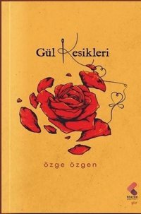 Gül Kesikleri Özge Özgen Klaros Yayınları
