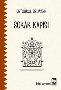Sokak Kapısı Ertuğrul Özüaydın Bilgi Yayınevi
