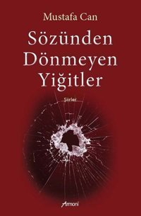 Sözünden Dönmeyen Yiğitler Mustafa Can Armoni