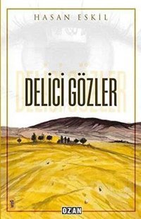 Delici Gözler Hasan Eskil Ozan Yayıncılık
