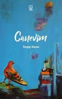 Canevim Turgay Kaçan Luna Yayınları