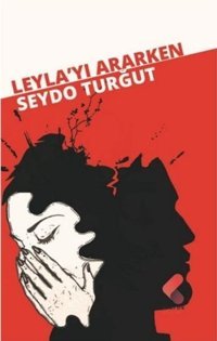 Leylayı Ararken Seydo Turğut Klaros Yayınları