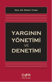 Yargının Yönetimi ve Denetimi Murat Yanık Der Yayınları