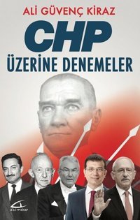 CHP Üzerine Denemeler Ali Güvenç Kiraz Asi Kitap