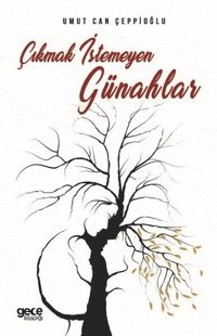 Çıkmak İstemeyen Günahlar Umut Can Çeppioğlu Gece Kitaplığı