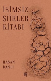 İsimsiz Şiirler Kitabı Hasan Danlı Lora Yayıncılık