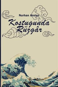 Koştuğunda Rüzgar Nurhan Arslan Kitap Müptelası Yayınları