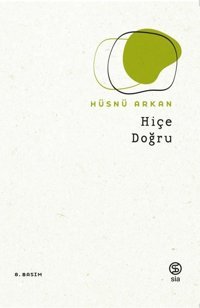 Hiç'e Doğru Hüsnü Arkan Sia