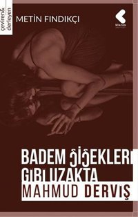 Badem Çiçekleri Gibi Uzakta Mahmud Derviş Klaros Yayınları