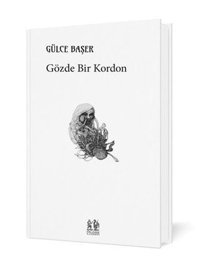 Gözde Bir Kordon Gülce Başer Pikaresk Yayınevi