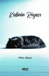Kedinin Rüyası Mihre Akkaya Gece Kitaplığı