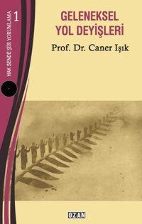 Geleneksel Yol Deyişleri - Hak Sende Şiir Yorumlama 1 Caner Işık Ozan Yayıncılık