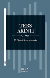Ters Akıntı Sadi Karademir Ülke Kitapları