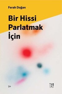 Bir Hissi Parlatmak Ferah Doğan Tabiat Kitap