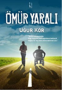 Ömür Yaralı Uğur Kör İkinci Adam Yayınları