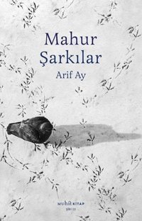 Mahur Şarkılar Arif Ay Muhit Kitap