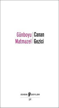 Günboyu Matmazel Canan Gezici Edebi Şeyler