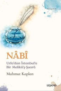 Nabi-Urfa'dan İstanbul'a Bir Melikü'ş-Şuara Mahmut Kaplan Lejand