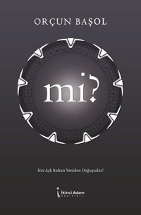 Mi? Orçun Başol İkinci Adam Yayınları