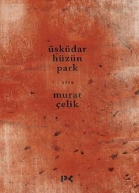 Üsküdar Hüzün Park Murat Çelik Profil Kitap