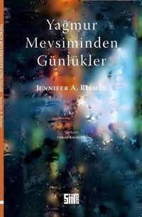 Yağmur Mevsiminden Günlükler Jennifer A. Reimer Şiirden Yayınları