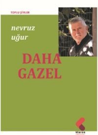 Daha Gazel - Toplu Şiirler Nevruz Uğur Klaros Yayınları