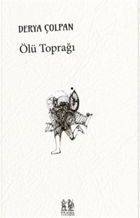 Ölü Toprağı Derya Çolpan Pikaresk Yayınevi
