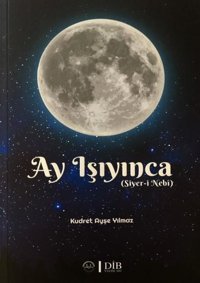 Ay Işıyınca Kudret Ayşe Yılmaz Diyanet İşleri Başkanlığı