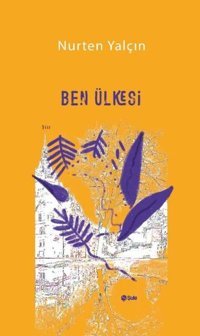 Ben Ülkesi Nurten Yalçın Şule Yayınları