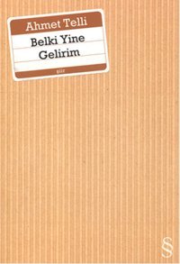 Belki Yine Gelirim Ahmet Telli Everest Yayınları