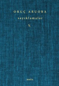 Sayıklamalar Oruç Aruoba Metis Yayınları