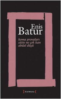 Koma Provaları Enis Batur Kırmızı Yayınları