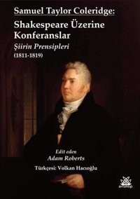 Samuel Taylor Coleridge: Shakespeare Üzerine Konferanslar: Şiirin Prensipleri 1811 - 1819 Samuel Taylor Coleridge Artshop Yayıncılık