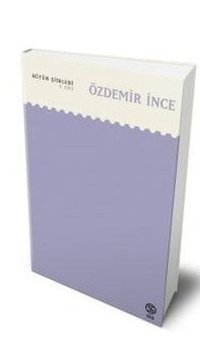 Özdemir İnce - Bütün Şiirleri 5.Cilt Özdemir İnce Sia