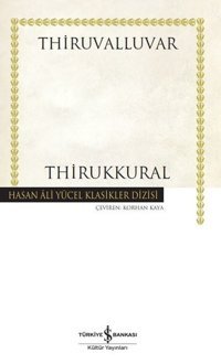 Thirukkural - Hasan Ali Yücel Klasikler Thiruvalluvar İş Bankası Kültür Yayınları