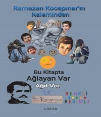 Bu Kitapta Ağlayan Var Ağıt Var Ramazan Kocapınar Liman Yayınevi
