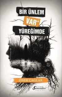 Bir Ünlem Var Yüreğimde Öner Çağlar Semenderkitap Yayınları