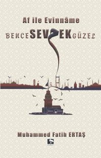 Bence Sevmek Güzel Muhammed Fatih Ertaş Çınaraltı Yayınları