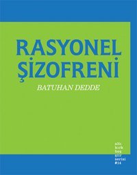 Rasyonel Şizofreni Batuhan Dedde Altıkırkbeş Basın Yayın
