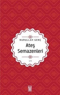 Ateş Semazenleri Nurullah Genç Timaş Yayınları