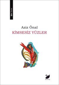 Kimsesiz Yüzler Aziz Önal Anima